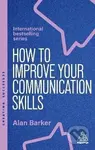 How to Improve Your Communication Skills - Alan Barker