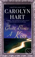 Ghost Blows a Kiss - Carolyn Hart - kniha z kategorie Detektivky, thrillery a horory