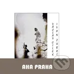 Aha Praha - Václav Cílek, Ivan Zubaľ