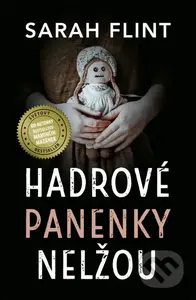 Hadrové panenky nelžou - Sarah Flint - kniha z kategorie Thrillery