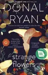 Strange Flowers (The Number One Bestseller) - Donal Ryan - kniha z kategorie Společenská beletrie