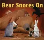 Bear Snores On - Karma Wilson