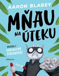 Mňau na úteku: Epizóda 2 (Uhorkové šialenstvo) - Aaron Blabey - kniha z kategorie Beletrie pro děti