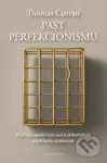 Past perfekcionismu (Proč nás společnost nutí k dokonalosti a jak tomu vzdorovat) - kniha z kategorie Seberozvoj