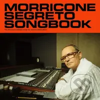 Ennio Morricone: Morricone Segreto Songbook - Ennio Morricone