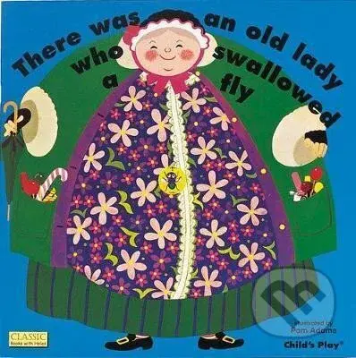 There Was an Old Lady Who Swallowed a Fly - Pam Adams
