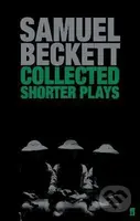 Collected Shorter Plays - Samuel Beckett