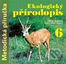Ekologický přírodopis pro 6. ročník základní školy na CD - Metodická příručka