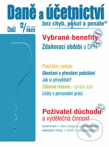 Daně a účetnictví bez chyb, pokut a penále 12/2022 - Vybrané benefity z hlediska ZDP