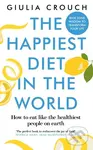 The Happiest Diet in the World - Giulia Crouch
