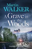 A Grave in the Woods - Martin Walker - kniha z kategorie Detektivky, thrillery a horory