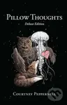 Pillow Thoughts (Deluxe Edition) - Courtney Peppernell - kniha z kategorie Pro děti