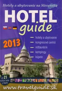 Hotel Guide 2013 (Hotely a ubytovanie na Slovensku)