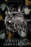 A Light in the Flame: A Flesh and Fire Novel - L. Jennifer Armentrout