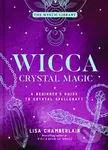 Wicca Crystal Magic, Volume 4 (A Beginner's Guide to Crystal Spellcraft) - kniha z kategorie Zdraví a životní styl