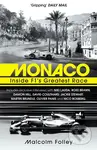 Monaco: Inside F1´s Greatest Race - Malcolm Folley - kniha z kategorie Individuální sporty