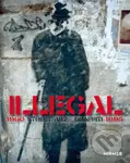 Illegal (Street Art Graffiti 1960–1995 (Bilingual edition)) - kniha z kategorie Dějiny umění