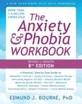 The Anxiety and Phobia Workbook (8th Edition) - Edmund J. Bourne