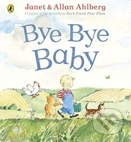 Bye Bye Baby (A Sad Story with a Happy Ending) - Allan Ahlberg - kniha z kategorie Pro děti