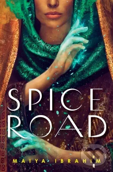 Spice Road - Maiya Ibrahim,Spice Road - Maiya Ibrahim