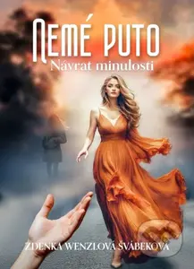 Nemé puto - Návrat minulosti - Zdenka Wenzlová Švábeková - kniha z kategorie Romantika