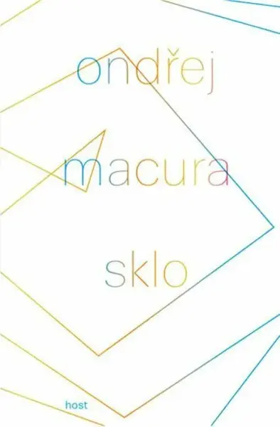 Sklo - Ondřej Macura