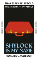 Shylock is My Name - Howard Jacobson