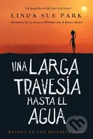 Una Larga Travesia Hasta El Agua (Basada en una historia real (A Long Walk to Water Spanish edition)) - kniha z kategorie Pro děti