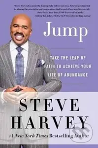 Jump (Take the Leap of Faith to Achieve Your Life of Abundance)