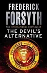 The Devil's Alternative - Frederick Forsyth