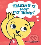 Talking is not my Thing - Rose Robbins - kniha z kategorie Pro děti