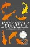 Eggshells - Caitriona Lally - kniha z kategorie Společenská beletrie