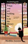 What You Are Looking for is in the Library (poškozená) - Mičiko Aojama