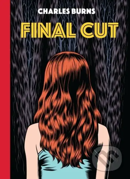 Final Cut (From the author of Black Hole) - Charles Burns - kniha z kategorie Komiksy