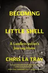 Becoming Little Shell (A Landless Indian's Journey Home) - kniha z kategorie Humanitní a společenské vědy