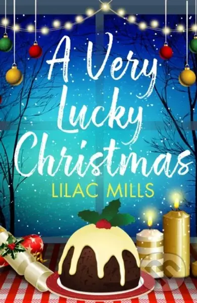 A Very Lucky Christmas (A laugh-out-loud romance to lift your festive spirits) - kniha z kategorie Romantika