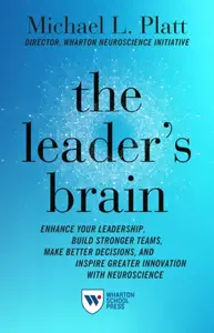 The Leader's Brain - Michael Platt