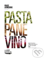 Pasta, Pane, Vino (Deep Travels Through Italy's Food Culture) - kniha z kategorie Zdraví a životní styl