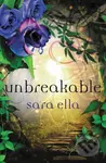 Unbreakable - Sara Ella - kniha z kategorie Beletrie