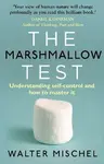 The Marshmallow Test - Mischel Walter