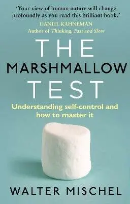 The Marshmallow Test - Mischel Walter