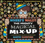 Where´s Wally? The Mighty Magical Mix-Up - Martin Handford