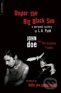 Under the Big Black Sun (A Personal History of L.A. Punk) - kniha z kategorie Umění, design a architektura