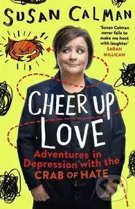 Cheer Up Love (Adventures in depression with the Crab of Hate) - kniha z kategorie Zdraví a životní styl