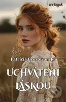 Uchvátení láskou - Patrícia Brestovanská - kniha z kategorie Romantická