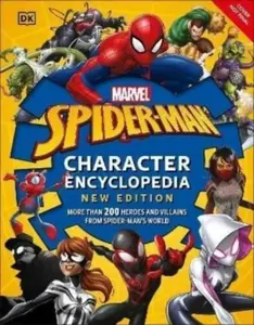 Marvel Spider-Man Character Encyclopedia New Edition - Melanie Scott