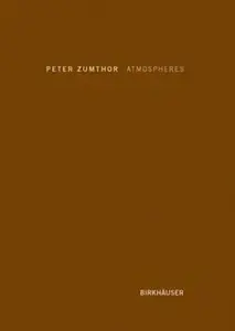 Atmospheres - Peter Zumthor