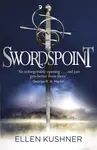 Swordspoint - Ellen Kushner