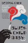 Blueschild Baby (A Novel) - George Cain