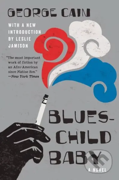 Blueschild Baby (A Novel) - George Cain